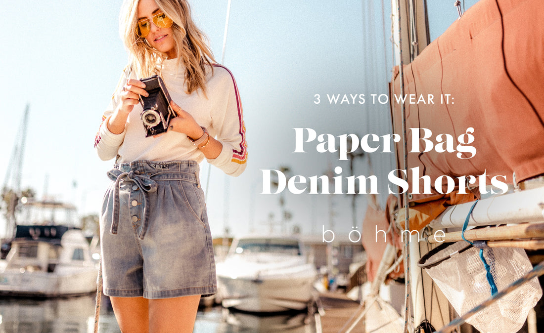 3 Ways to Wear It: Paper Bag Denim Shorts
