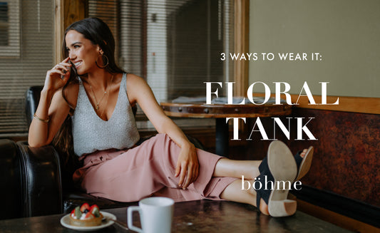 3 Ways to Wear It: Floral Tank