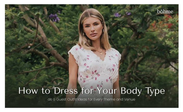 How to Dress for Your Body Type: Style Guide for Every Shape