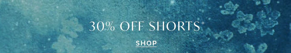 30% OFF select shorts
