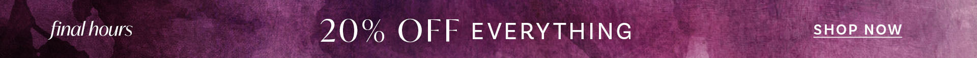 20% off everything