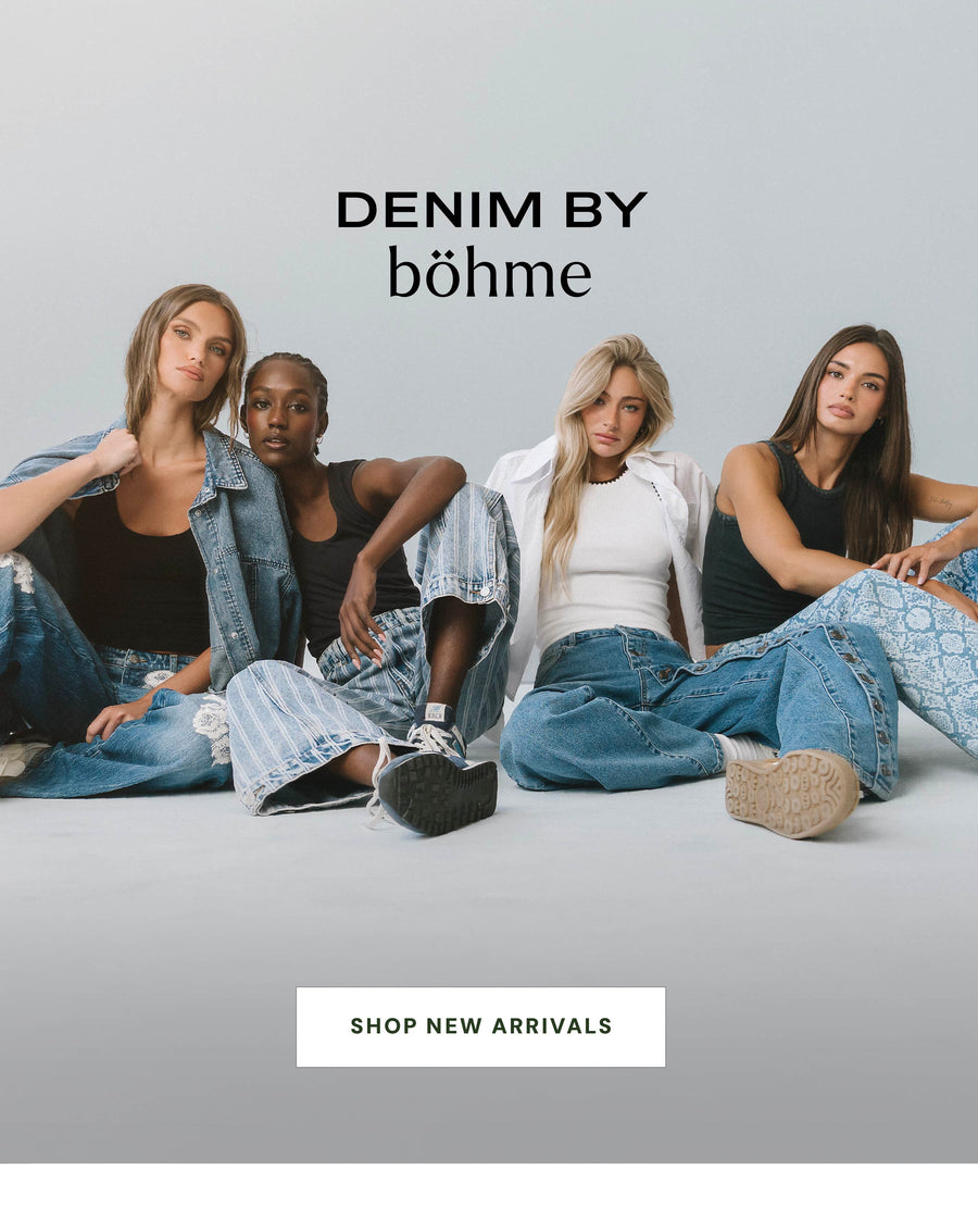 denim by bohme, SHOP NEW ARRIVALS