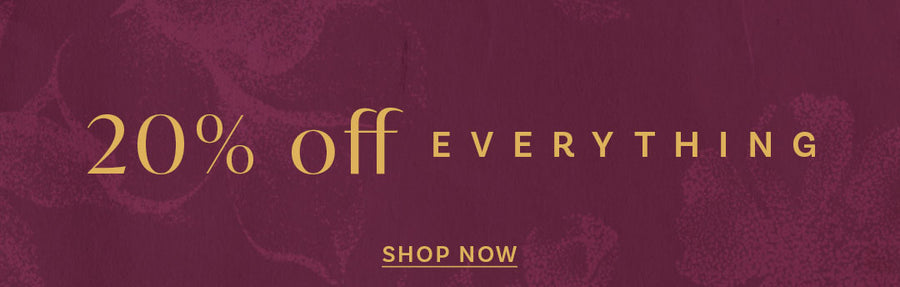 20% OFF EVERYTHING