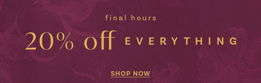 20% OFF EVERYTHING